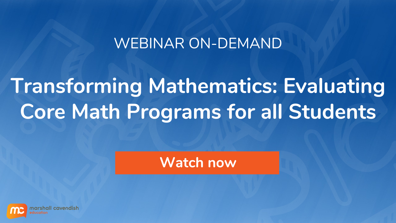 Webinar On-Demand - Transforming Mathematics: Evaluating Core Math ...